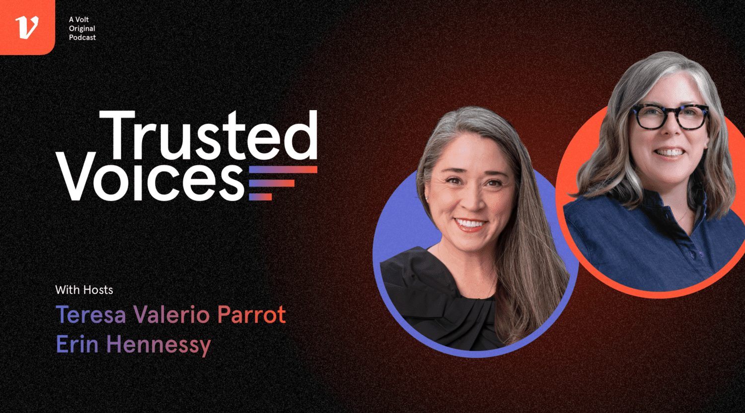 Trusted Voices Podcast branded image with headshots of Teresa Valerio Parrot and Erin A. Hennessy