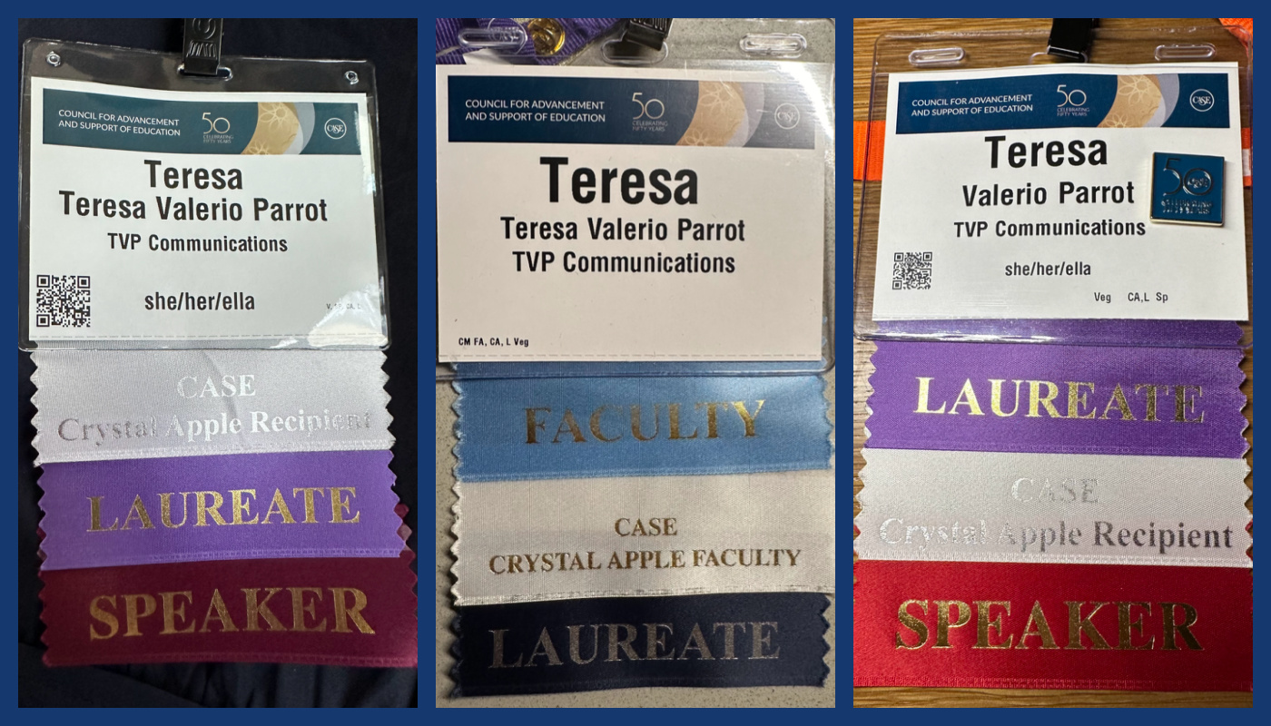 Photos of three CASE conferences badges. Each has the name Teresa Valerio Parrot listed and the badges are each attached to three ribbons.